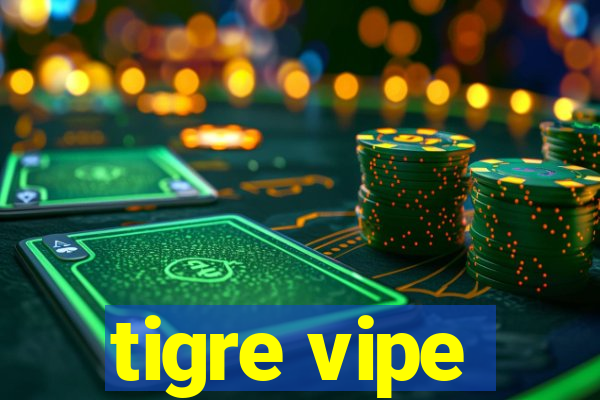 tigre vipe